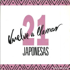 Discos de vinilo: 21 JAPONESAS - VUELVE A LLAMAR - WEA RECORDS - 1992